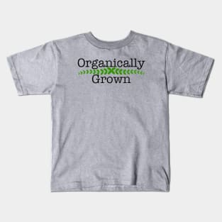 Organically Grown Kids T-Shirt